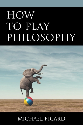 Imagen de portada: How to Play Philosophy 1st edition 9780761873068