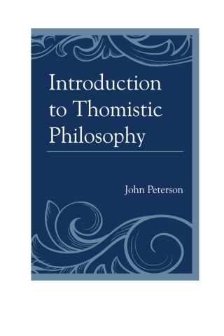 Cover image: Introduction to Thomistic Philosophy 1st edition 9780761859864