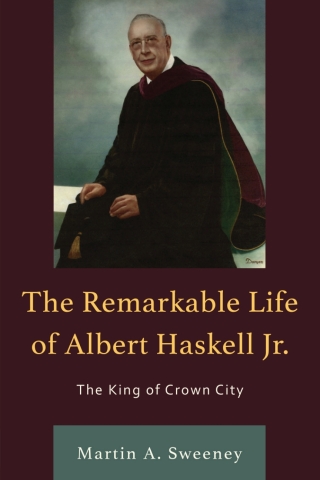 Cover image: The Remarkable Life of Albert Haskell, Jr. 1st edition 9780761873921