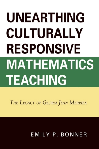 Cover image: Unearthing Culturally Responsive Mathematics Teaching 1st edition 9780761853992
