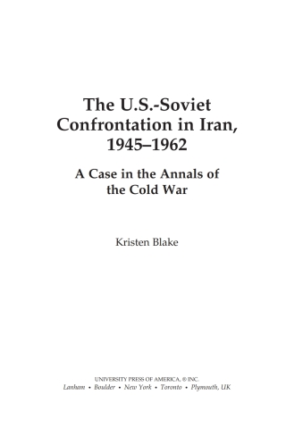 Cover image: The U.S.-Soviet Confrontation in Iran, 1945-1962 1st edition 9780761844914