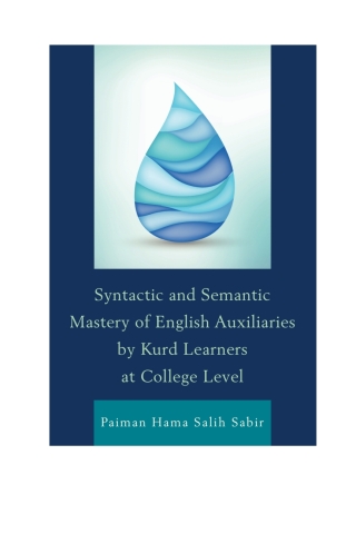 Imagen de portada: Syntactic and Semantic Mastery of English Auxiliaries by Kurd Learners at College Level 1st edition 9780761866558