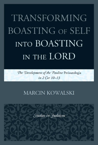Cover image: Transforming Boasting of Self into Boasting in the Lord 1st edition 9780761861232