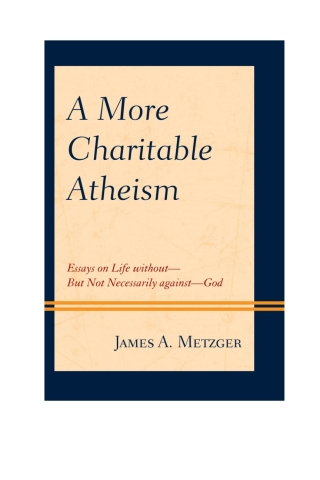 Imagen de portada: A More Charitable Atheism 1st edition 9780761871644