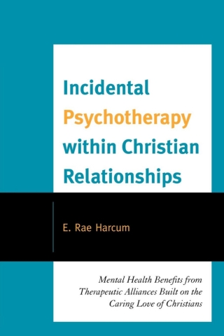 Cover image: Incidental Psychotherapy within Christian Relationships 1st edition 9780761853978