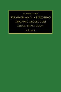 Imagen de portada: Advances in Strained and Interesting Organic Molecules, Volume 8 9780762306312