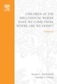 Cover image: Children at the Millennium: Where Have We Come From? Where Are We Going? 9780762307760