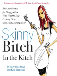 Cover image: Skinny Bitch in the Kitch 9780762431069