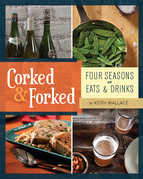 Corked & Forked: Four Seasons of Eats and Drinks - FULL INSTANT DOWNLOAD | PDF DOCX EPUB