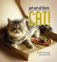 Cover image: Get Out of There, Cat! 9780762448234