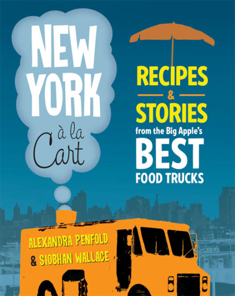 New York a la Cart: Recipes and Stories from the Big Apple's Best Food Trucks - FULL INSTANT DOWNLOAD | PDF DOCX EPUB