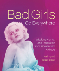 Cover image: Bad Girls Go Everywhere 9780762448791
