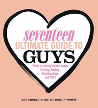 Cover image: Seventeen Ultimate Guide to Guys 9780762448913