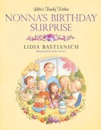 Cover image: Lidia's Family Kitchen: Nonna's Birthday Surprise 9780762451364