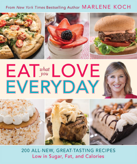 Eat What You Love--Everyday!: 200 All-New, Great-Tasting Recipes Low in Sugar, Fat, and Calories - FULL INSTANT DOWNLOAD | PDF DOCX EPUB