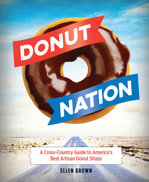 Donut Nation: A Cross-Country Guide to America's Best Artisan Donut Shops - FULL INSTANT DOWNLOAD | PDF DOCX EPUB