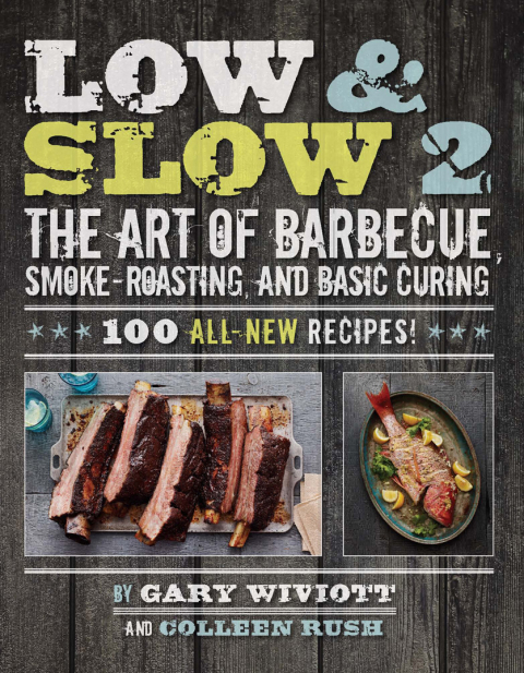 Low & Slow 2: The Art of Barbecue, Smoke-Roasting, and Basic Curing - FULL INSTANT DOWNLOAD | PDF DOCX EPUB