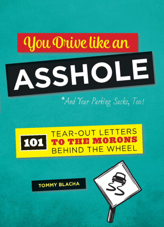 Cover image: You Drive Like an Asshole 9780762458837