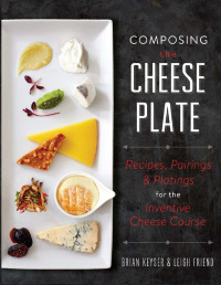 Cover image: Composing the Cheese Plate 9780762461103