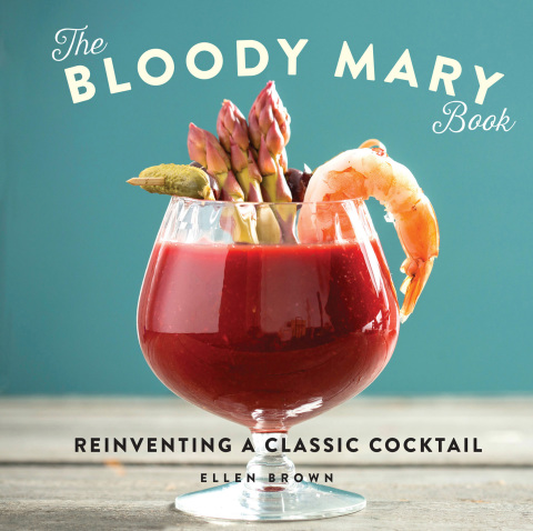 The Bloody Mary Book: Reinventing a Classic Cocktail - FULL INSTANT DOWNLOAD | PDF DOCX EPUB