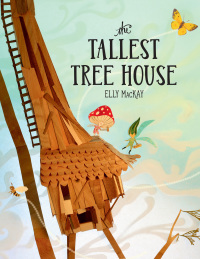 Cover image: The Tallest Tree House 9780762462995
