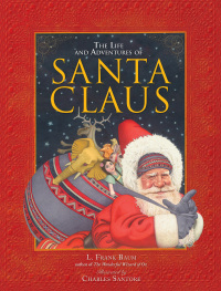 Cover image: The Life and Adventures of Santa Claus 9780762463145