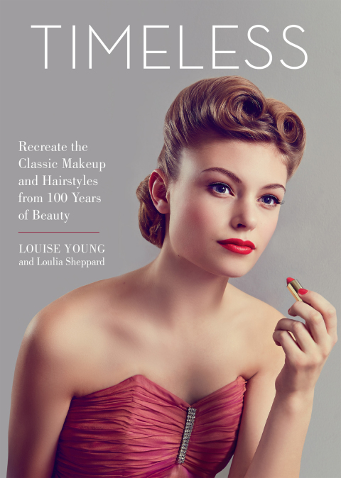 Timeless: Recreate the Classic Makeup and Hairstyles from 100 Years of Beauty - FULL INSTANT DOWNLOAD | PDF DOCX EPUB