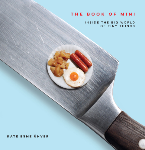 The Book of Mini: Inside the Big World of Tiny Things - FULL INSTANT DOWNLOAD | PDF DOCX EPUB