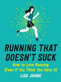 Cover image: Running That Doesn't Suck 9780762466740
