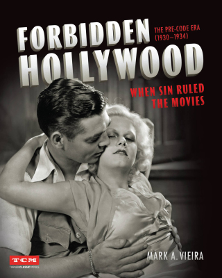Cover image: Forbidden Hollywood: The Pre-Code Era (1930-1934) 9780762466771