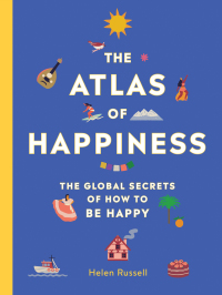 Cover image: The Atlas of Happiness 9780762467877
