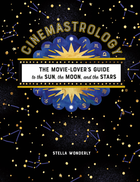 Cinemastrology: The Movie Lover's Guide to the Sun, the Moon, and the Stars - FULL INSTANT DOWNLOAD | PDF DOCX EPUB