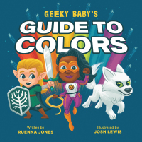 Cover image: Geeky Baby's Guide to Colors 9780762470990