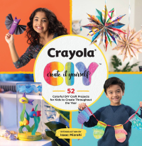 Cover image: Crayola: Create It Yourself 9780762470693