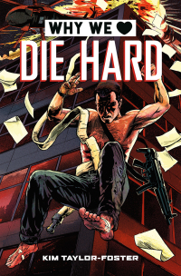 Cover image: Why We Love Die Hard 9780762474226