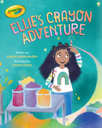 Cover image: Crayola: Ellie's Crayon Adventure 9780762475056