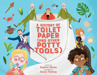 Cover image: A History of Toilet Paper (and Other Potty Tools) 9780762475551