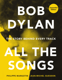 Cover image: Bob Dylan All the Songs 9781579129859