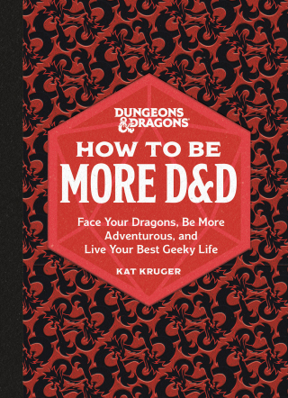 Cover image: Dungeons & Dragons: How to Be More D&D 9780762478873