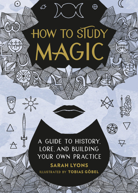 How to Study Magic: A Guide to History, Lore, and Building Your Own Practice - FULL INSTANT DOWNLOAD | PDF DOCX EPUB