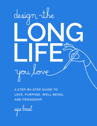 Cover image: Design the Long Life You Love 9780762481156