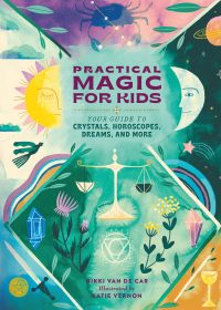 Cover image: Practical Magic for Kids 9780762481309