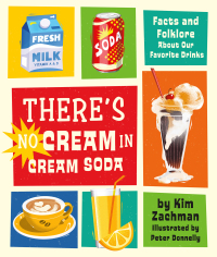Cover image: There's No Cream in Cream Soda 9780762481323