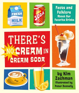 Cover image: There's No Cream in Cream Soda 9780762481323