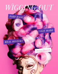 Cover image: Wigging Out 9780762481477