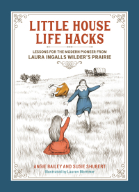 Cover image: Little House Life Hacks 9780762481996