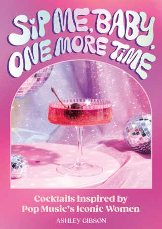 Cover image: Sip Me, Baby, One More Time 9780762483624