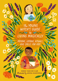 Cover image: The Young Witch’s Guide to Living Magically 9780762484010