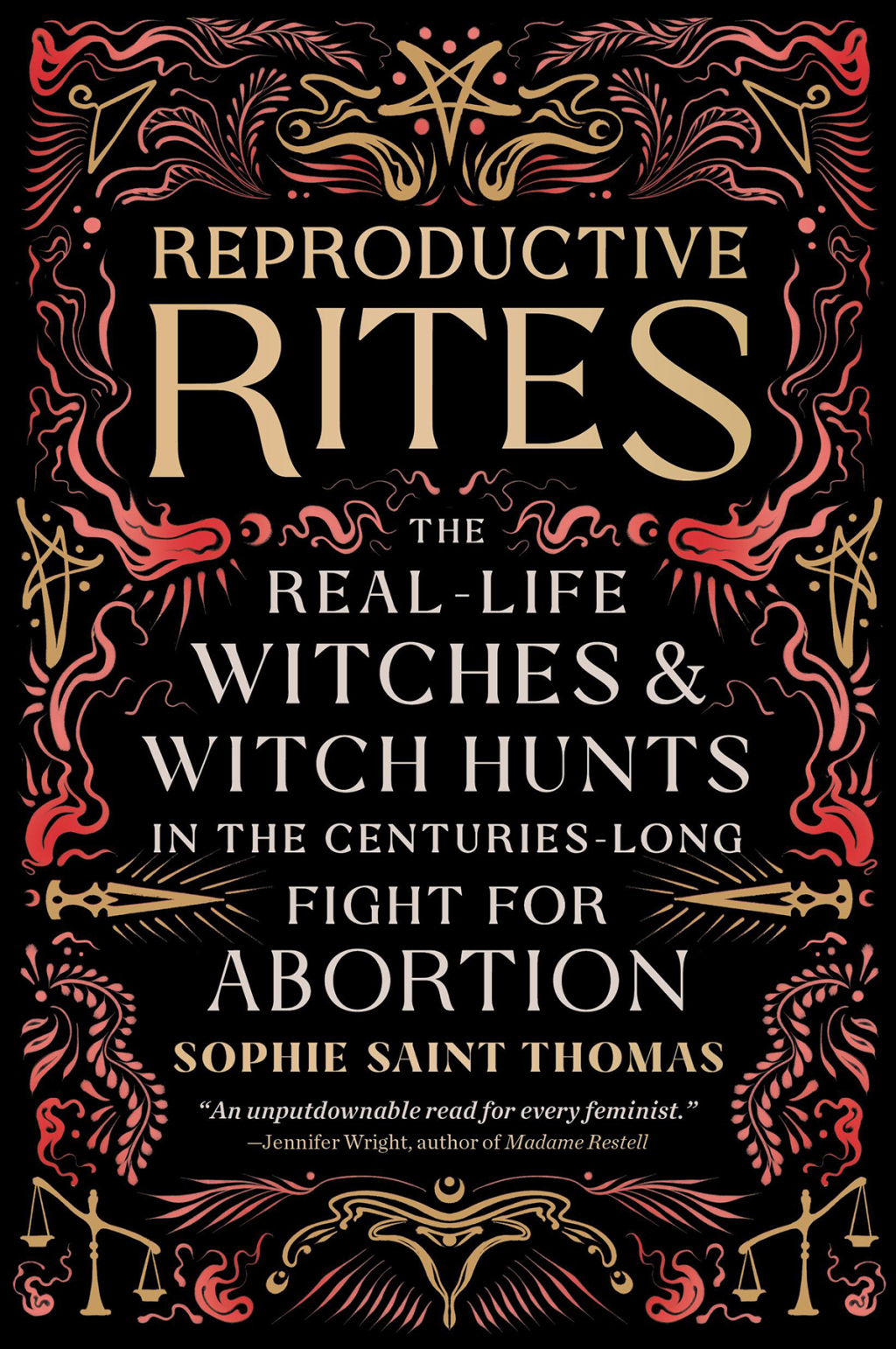 Reproductive Rites The Real-Life Witches and Witch Hunts in the Centuries-Long Fight for Abortion