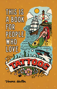 Cover image: This is a Book for People Who Love Tattoos 9780762485956